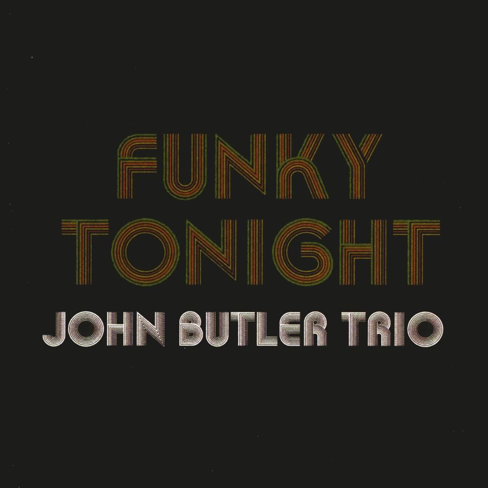 Album cover art for "Funky Tonight" by John Butler Trio