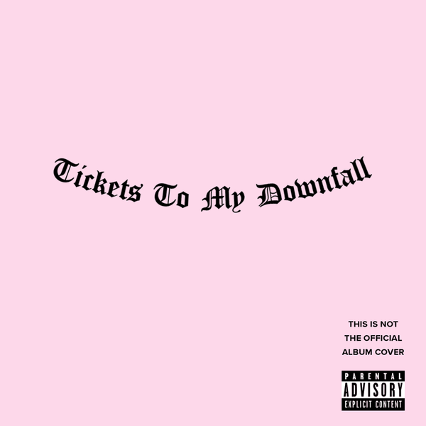 Cover image for Tickets To My Downfall (5th Year Anniversary)