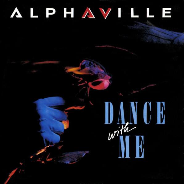 Dance with Me by Alphaville