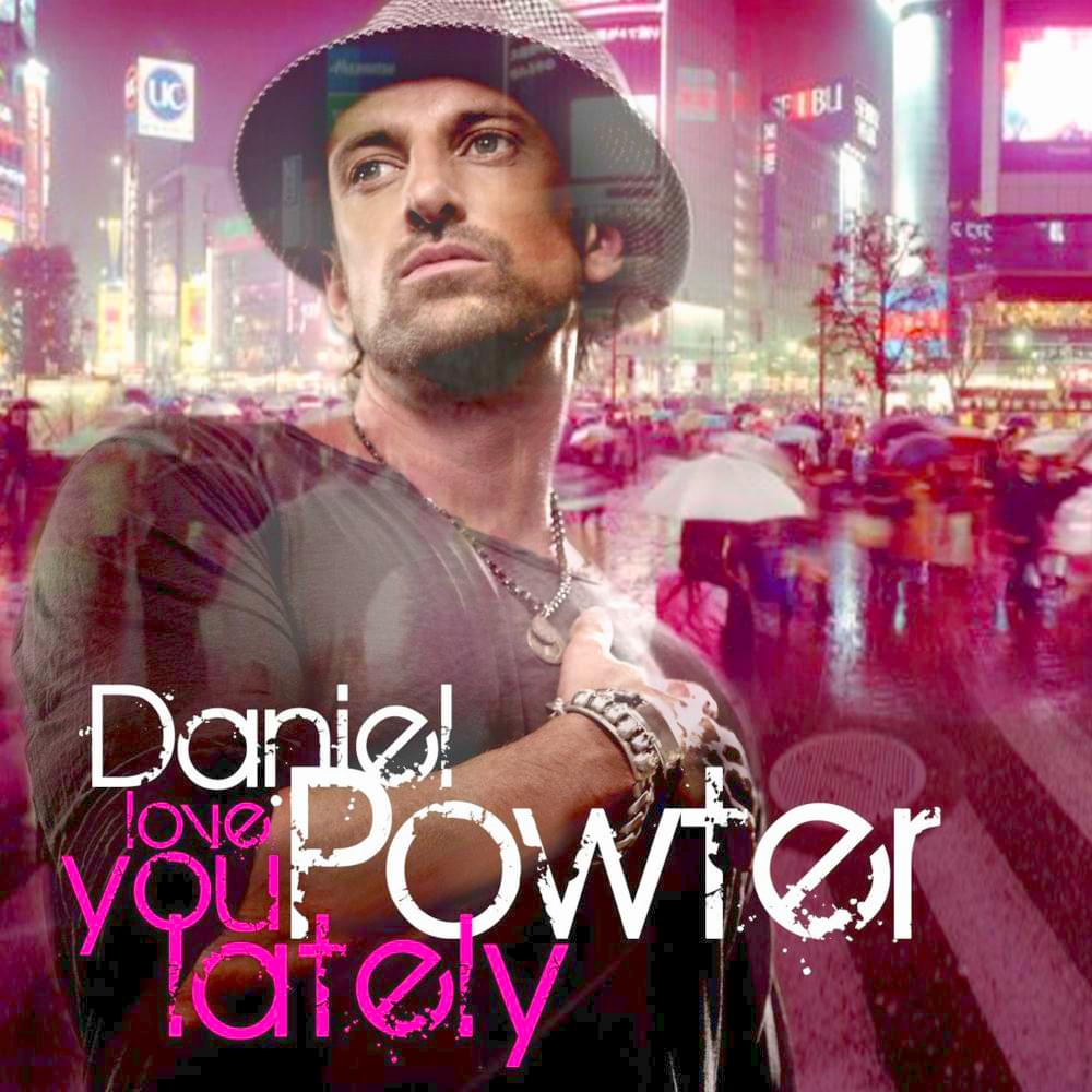 Album cover art for "Love You Lately" by Daniel Powter