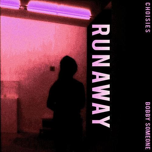 Album cover art for "Runaway" by C H O I S I E S