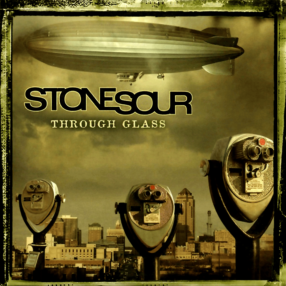 Through Glass by Stone Sour