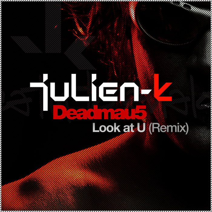 Look at U (Deadmau5 remix) by Julien-K