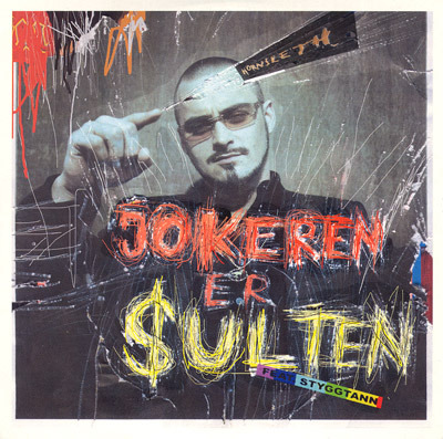 Album cover art for "Jokeren Er $ulten" by Jokeren & Styggtann