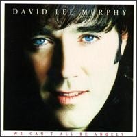 Just Don’t Wait Around ‘Til She’s Leavin’ by David Lee Murphy