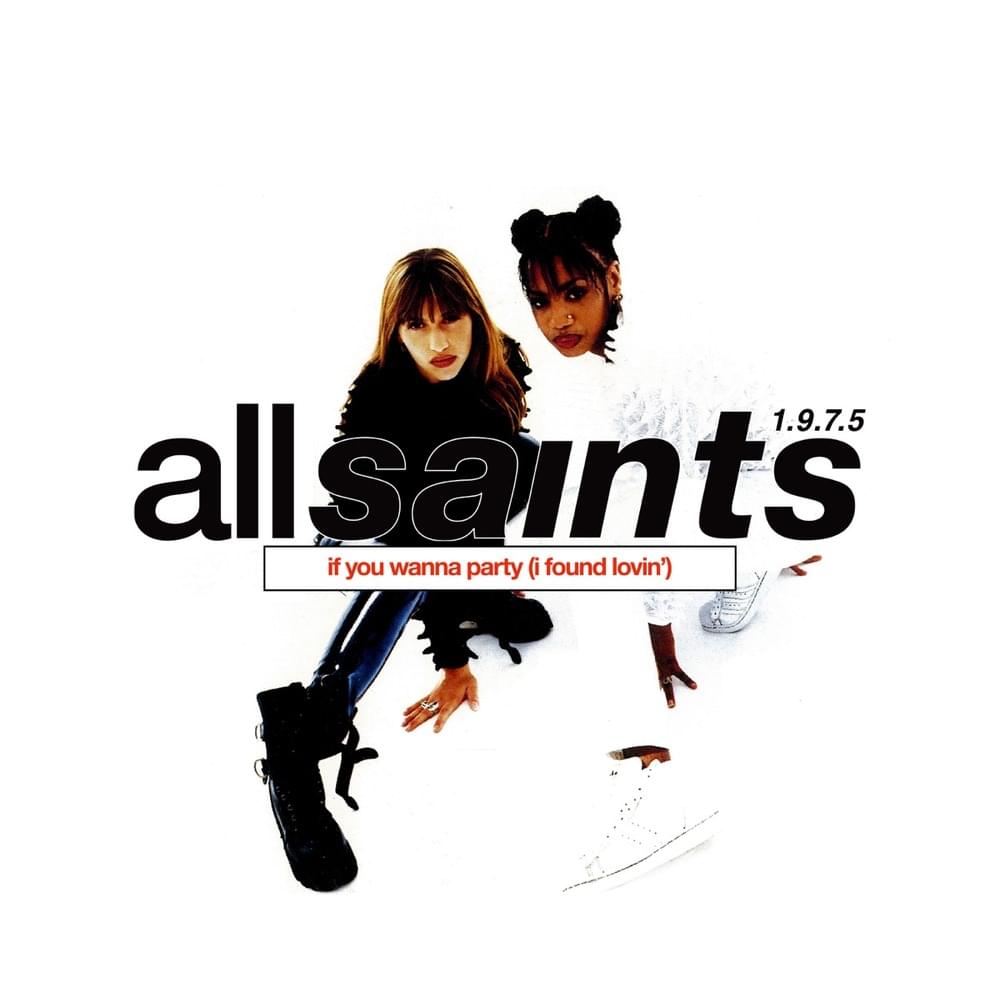 Album cover art for "If You Wanna Party (I Found Lovin’)" by All Saints