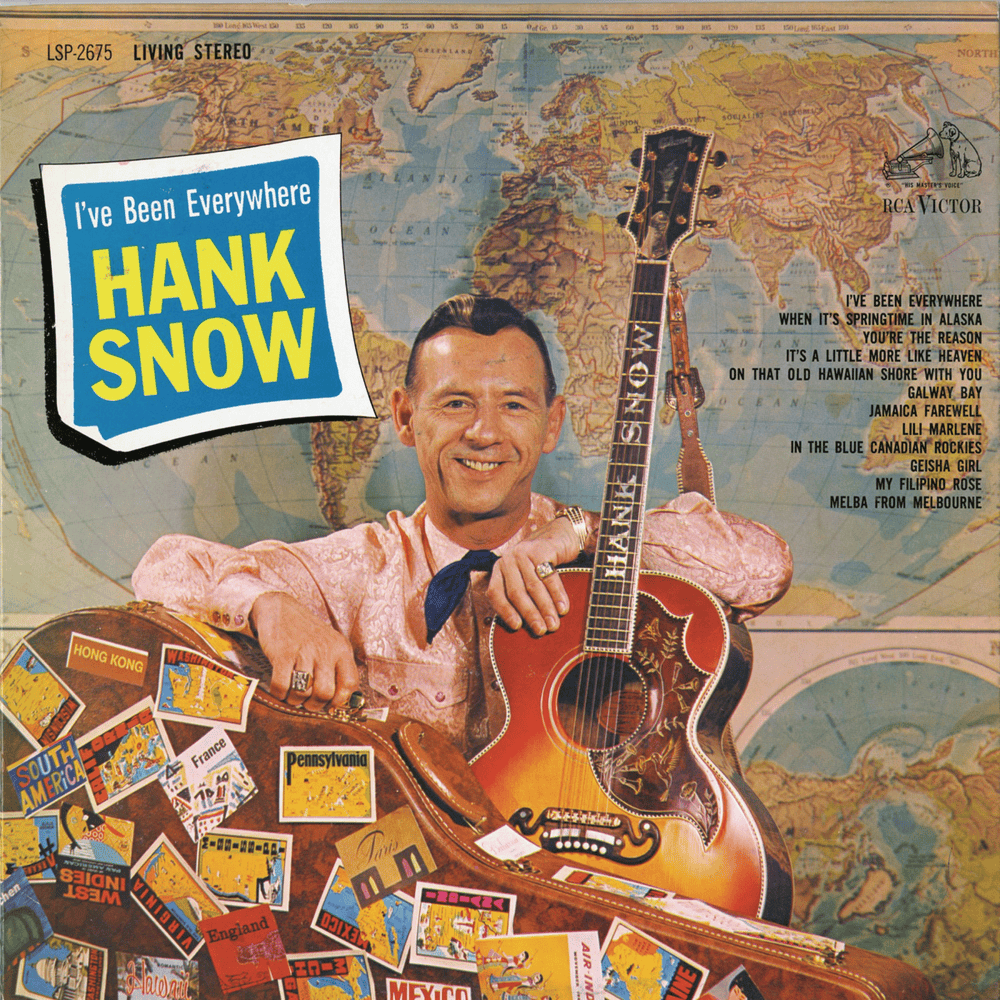 I’ve Been Everywhere by Hank Snow