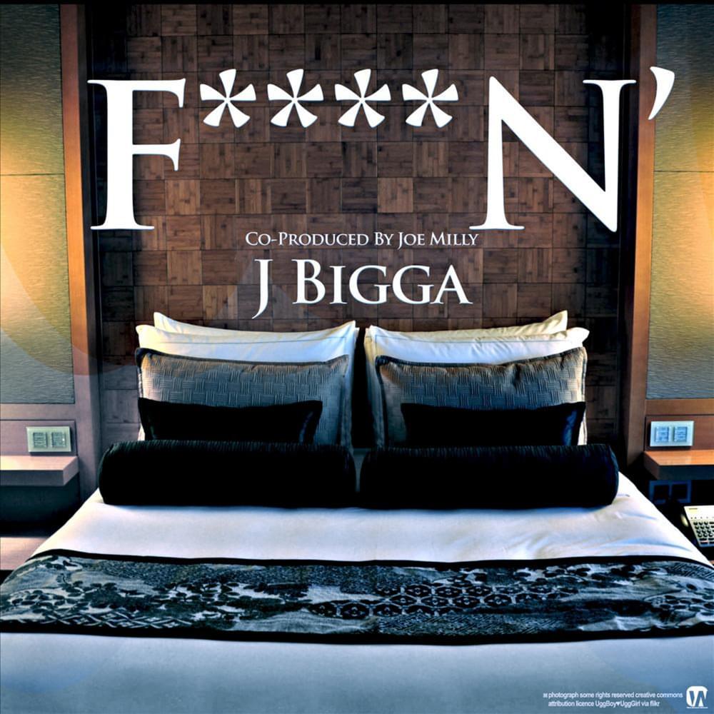 Album cover art for "Fuckin’" by J Bigga