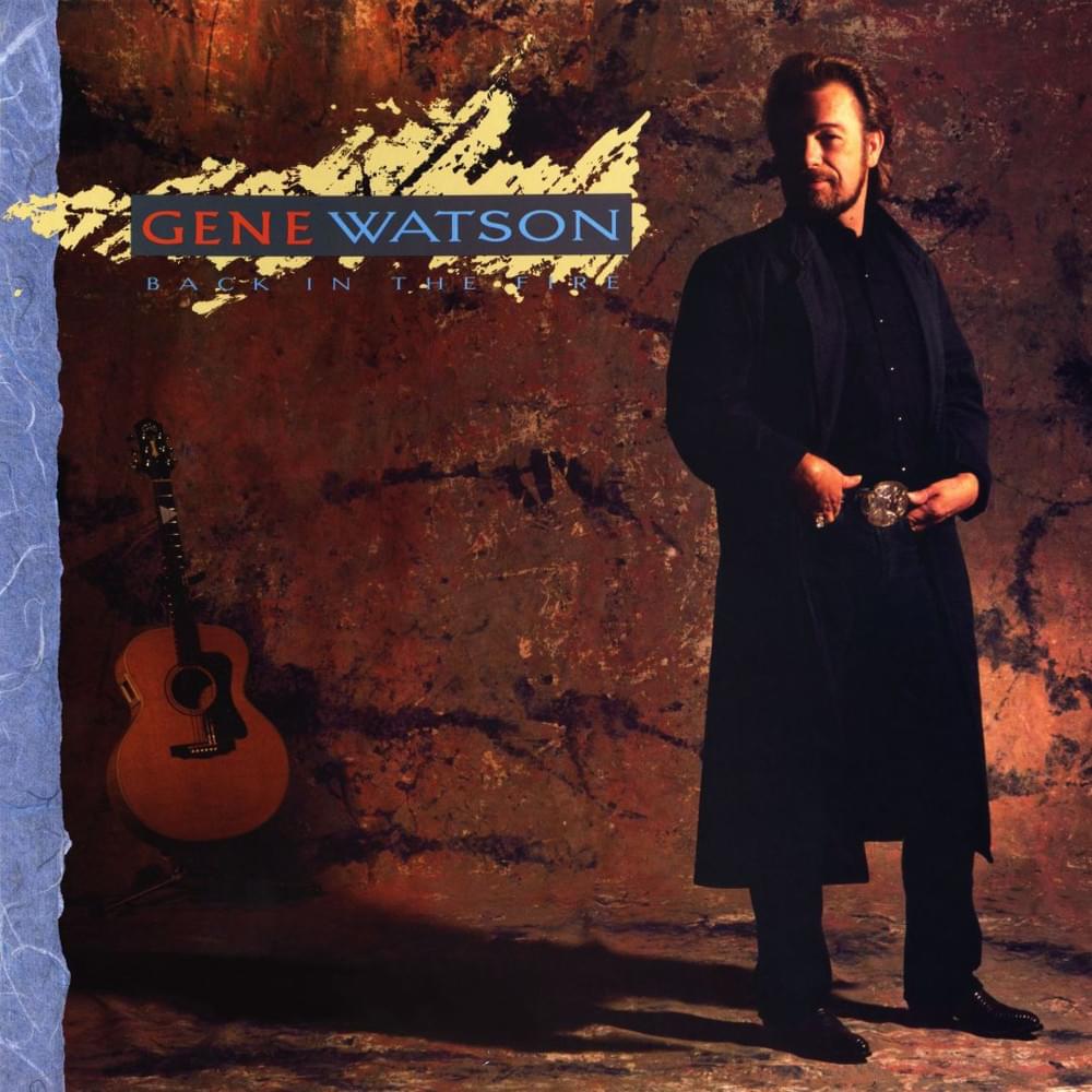 Album cover art for "Back In The Fire" by Gene Watson