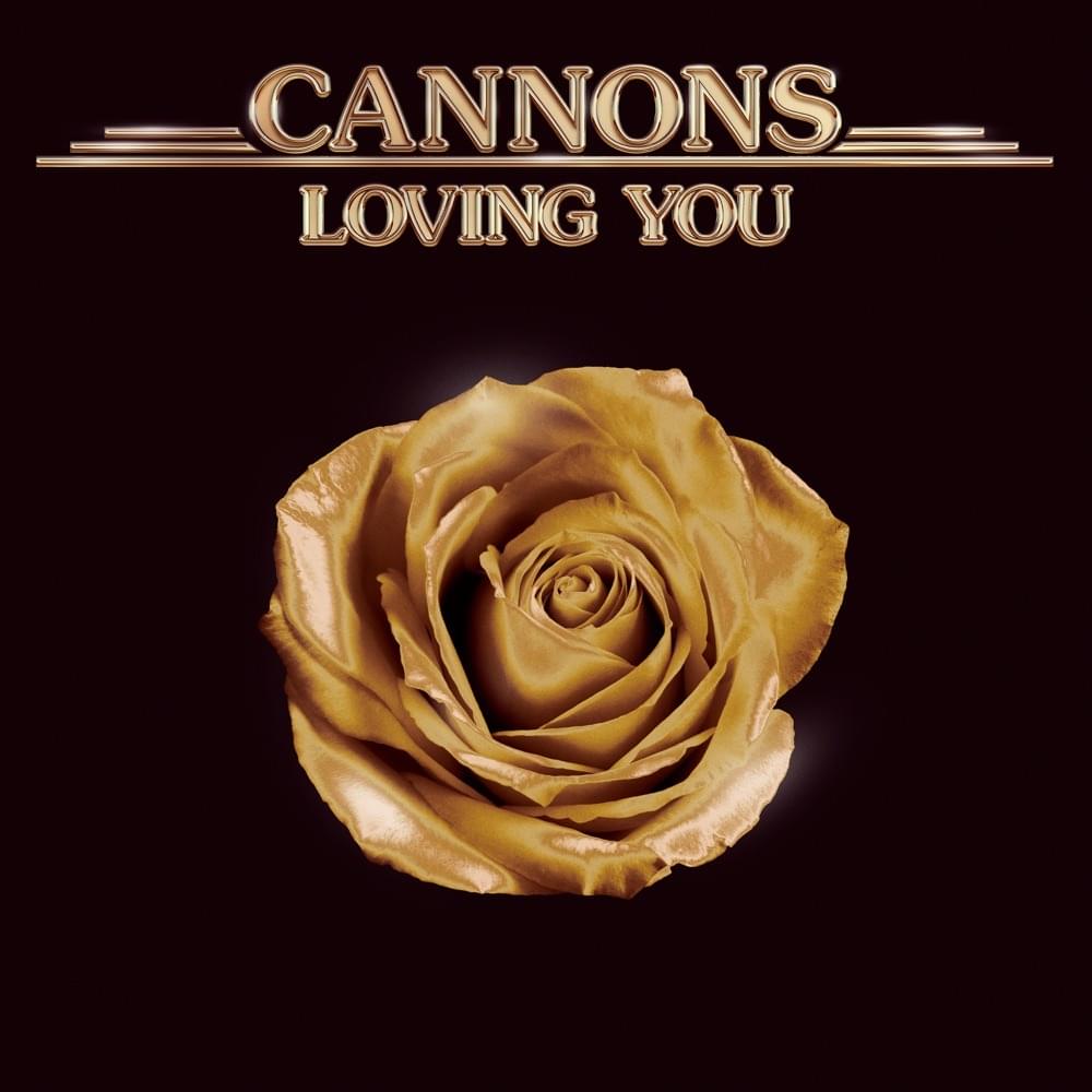 Loving You by Cannons