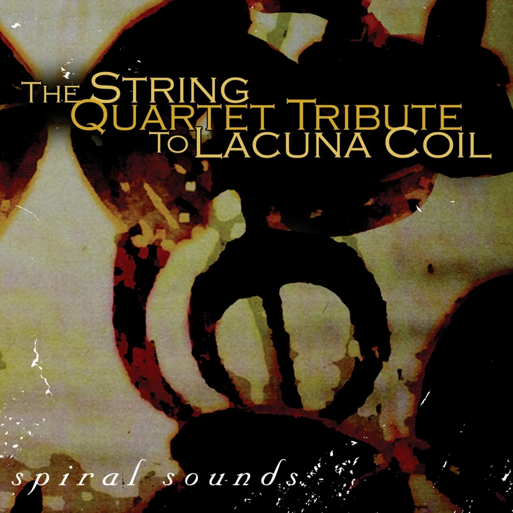 Cover image for The String Quartet Tribute to Lacuna Coil: Spiral Sounds