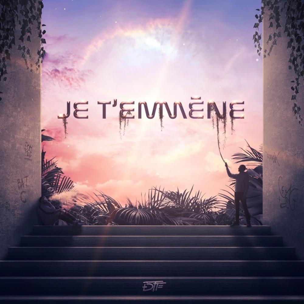 Album cover art for "Je t’emmène" by DTF