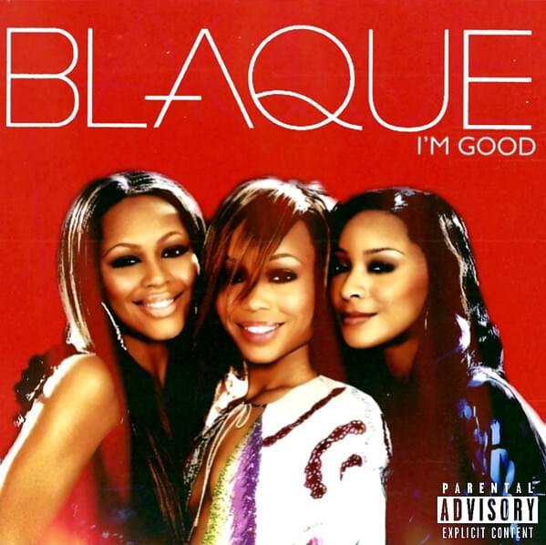 I’m Good by Blaque
