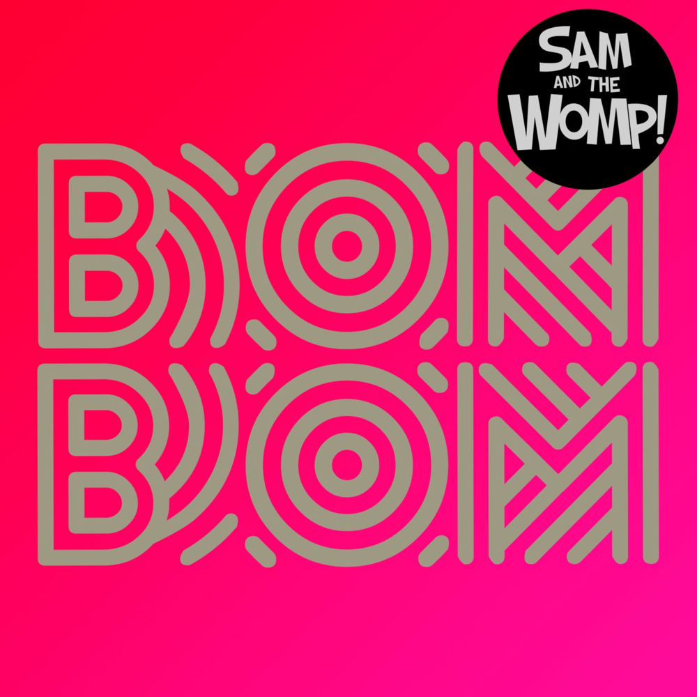 Bom Bom (Wookie Remix) [Radio Edit] by Sam and the Womp