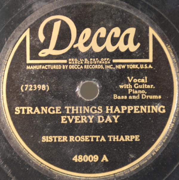 Strange Things Happening Every Day by Sister Rosetta Tharpe