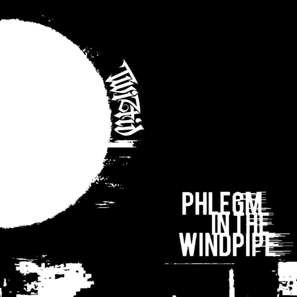 Album cover art for "Phlegm in the Windpipe" by Twiztid