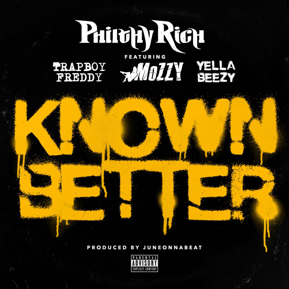 Album cover art for "Known Better" by Philthy Rich & Trapboy Freddy & Mozzy & Yella Beezy