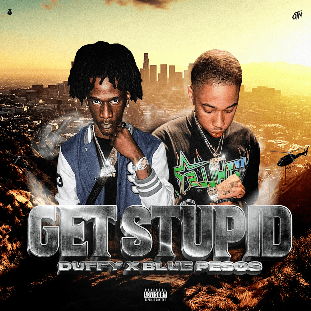 Album cover art for "Get Stupid (Freestyle)" by OTM