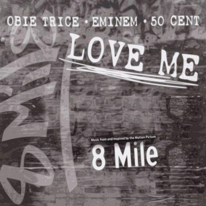 Album cover art for "Love Me" by Eminem & Obie Trice & 50 Cent
