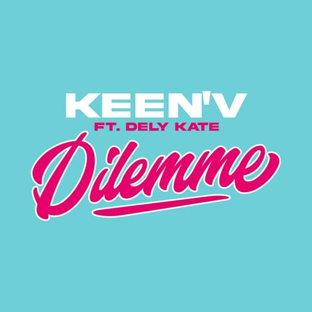 Album cover art for "Dilemme" by Keen’V & Dely Kate