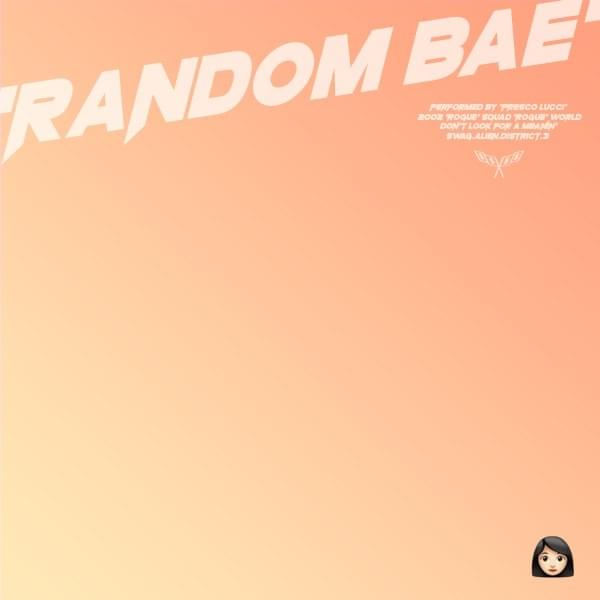 Album cover art for "RANDOM BAE" by PRESCO LUCCI