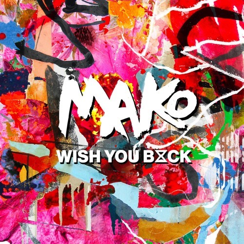 Album cover art for "Wish You Back [The Him Radio Edit]" by Mako & Kwesi Kankam