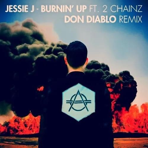 Album cover art for "Burnin’ Up (Don Diablo Remix)" by Jessie J & 2 Chainz