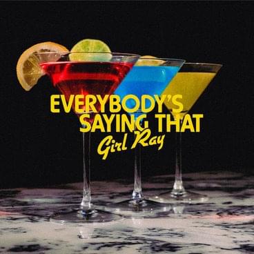 Album cover art for "Everybody’s Saying That" by Girl Ray