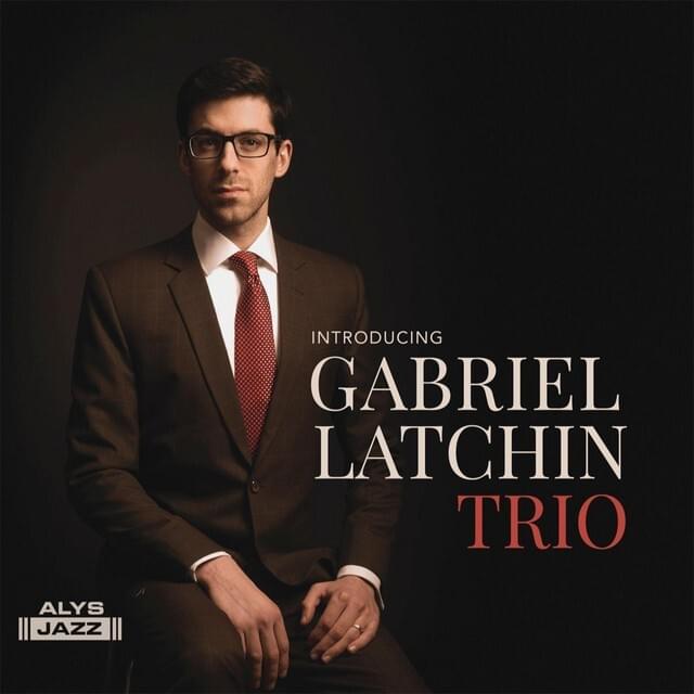 Stompin’ at the Savoy by Gabriel Latchin Trio