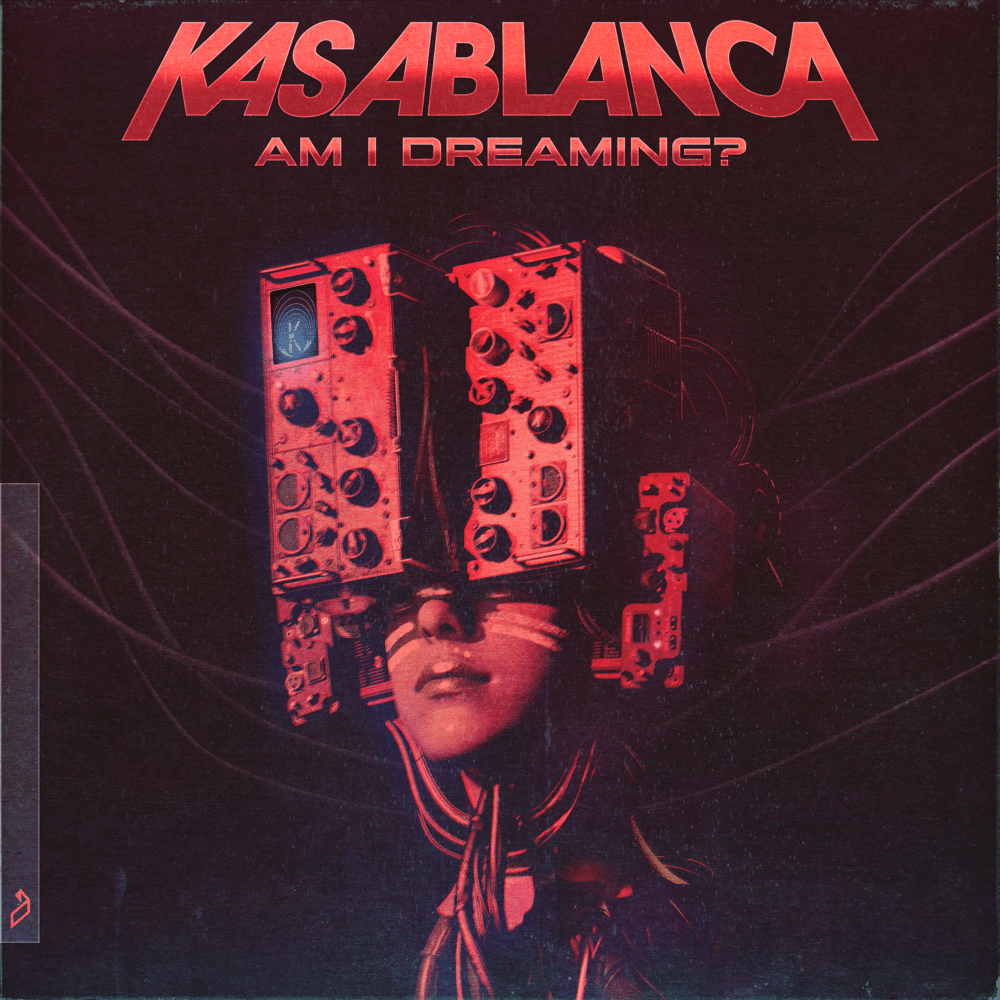 Am I Dreaming? by Kasablanca