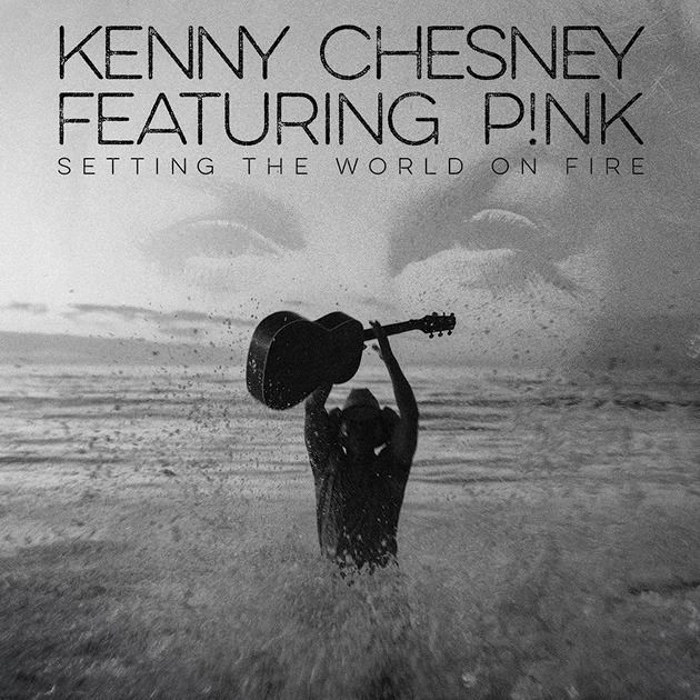 Album cover art for "Setting the World on Fire" by Kenny Chesney & P!nk