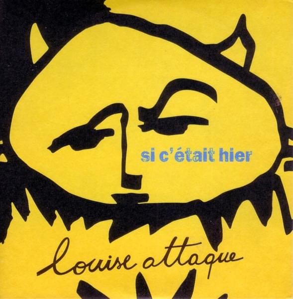 Album cover art for "Si c’était hier" by Louise Attaque