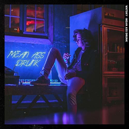 Album cover art for "Mean Ass Drunk" by Watsky