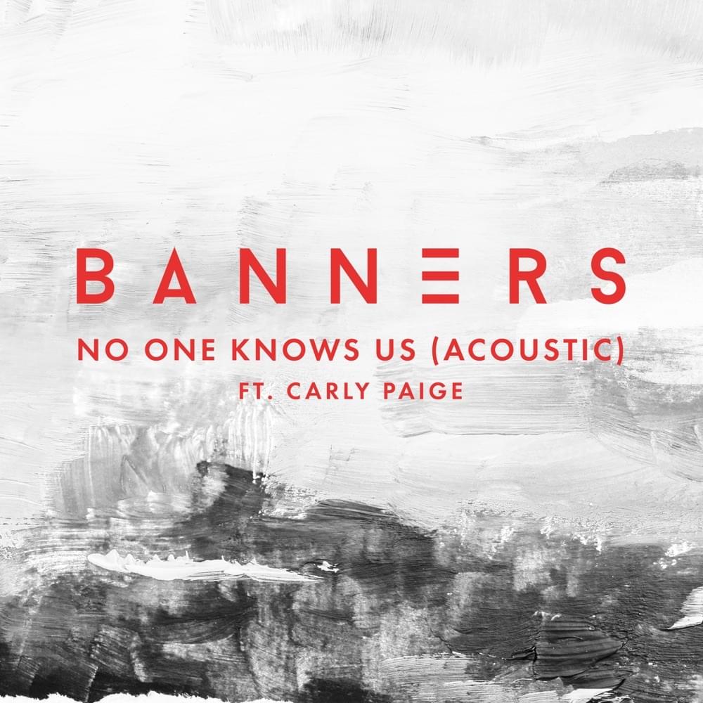 Album cover art for "No One Knows Us (Acoustic)" by BANNERS & Carly Paige