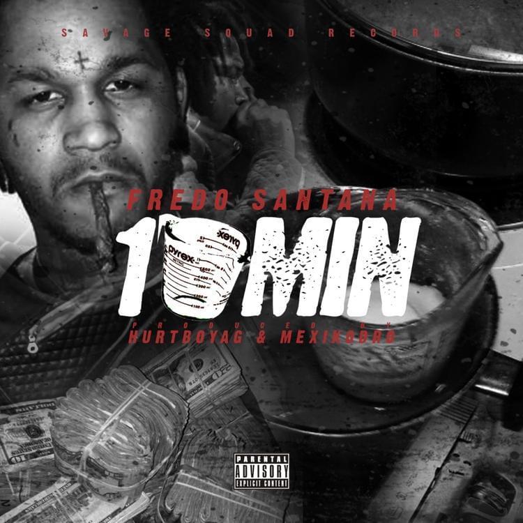 Album cover art for "10 Minutes" by Fredo Santana