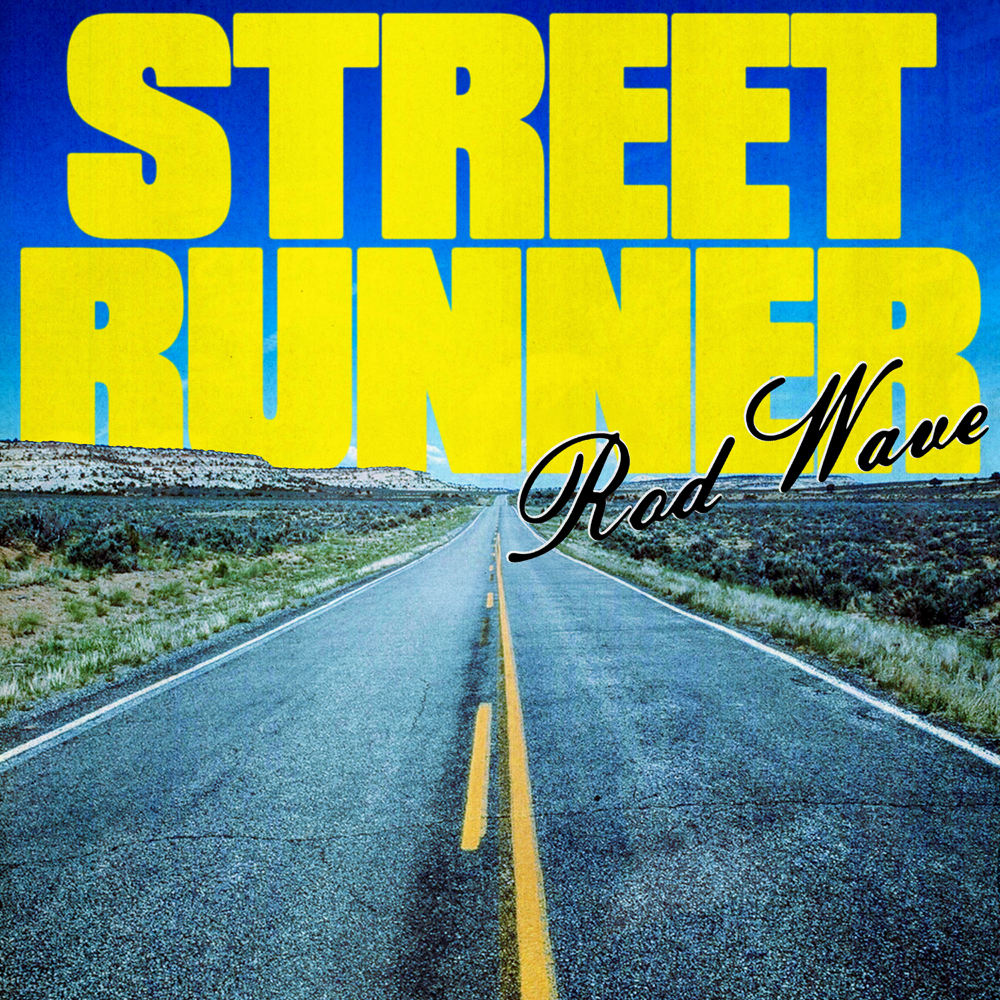 Street Runner by Rod Wave