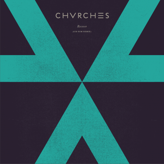 Album cover art for "Recover (Cid Rim Remix)" by CHVRCHES