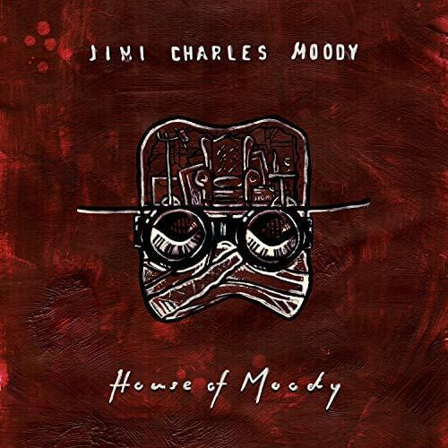 Album cover art for "House of Moody" by Jimi Charles Moody