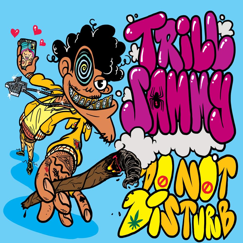 Do Not Disturb by Trill Sammy