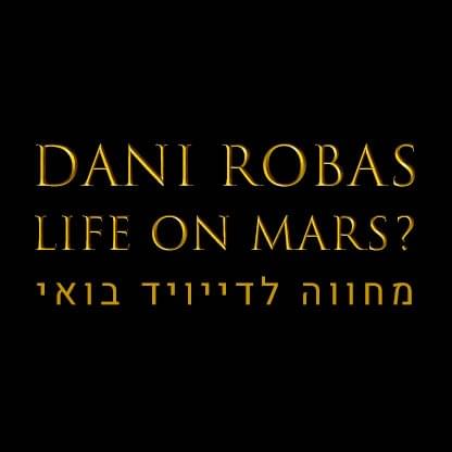 Album cover art for "Life on Mars?" by Danny Robas - דני רובס