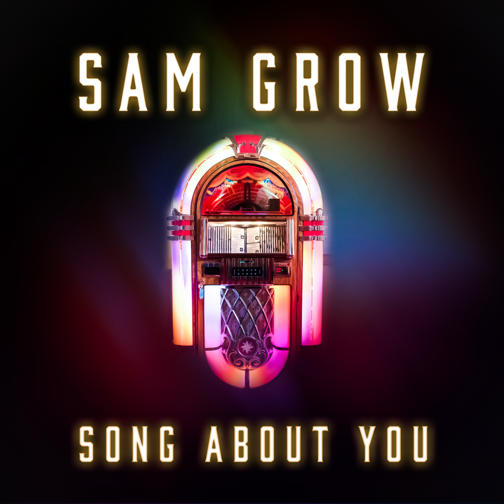 Album cover art for "Song About You" by Sam Grow