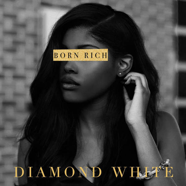 Born Rich by Diamond White