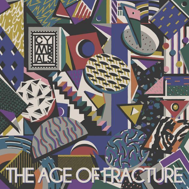 Album cover art for "The Fracture of Age" by Cymbals