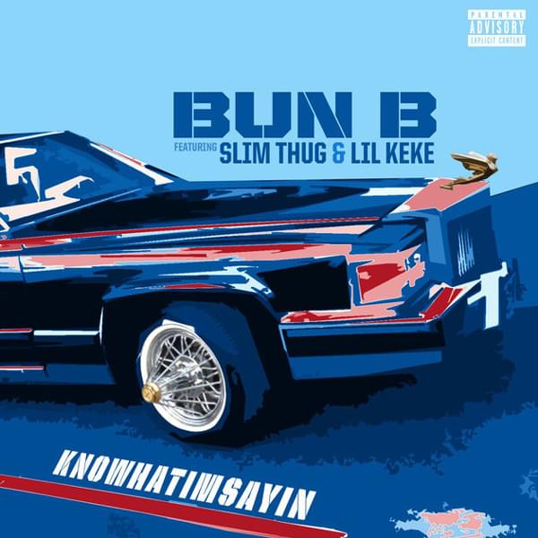 Album cover art for "Knowhatimsayin" by Bun B & Lil’ Keke & Slim Thug
