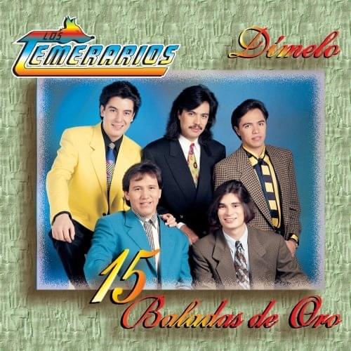 Cover image for Dímelo: 15 Baladas De Oro