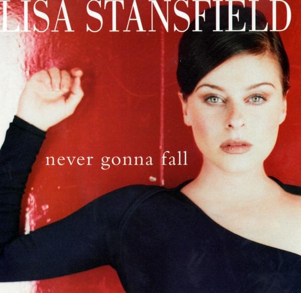 Album cover art for "Never Gonna Fall" by Lisa Stansfield