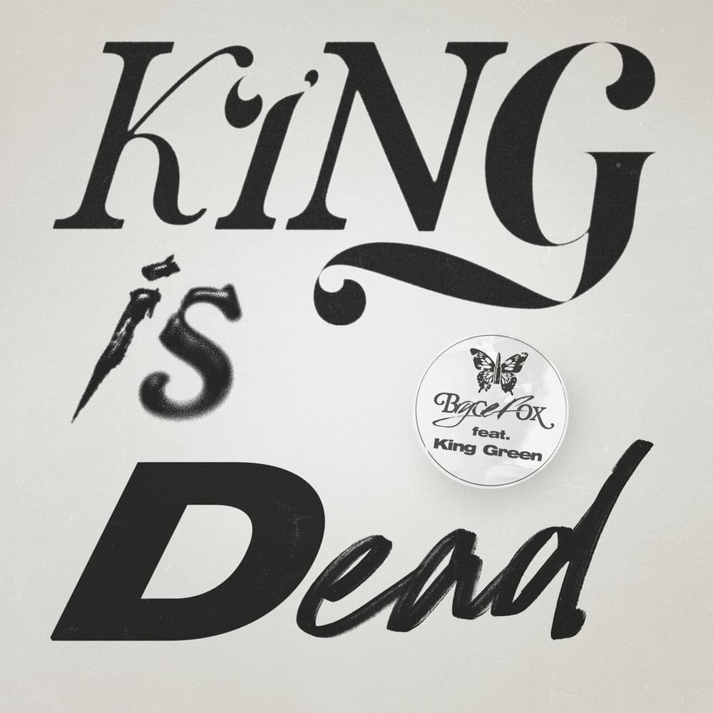 Album cover art for "King Is Dead" by Bryce Fox & King Green