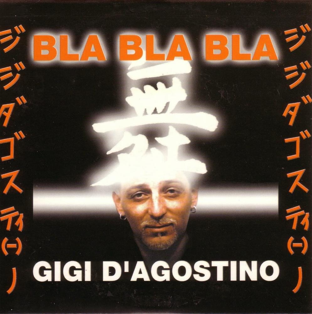 Bla Bla Bla by Gigi D’Agostino
