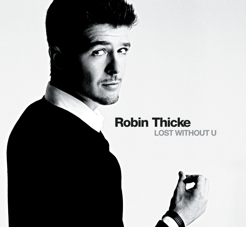 Lost Without U by Robin Thicke