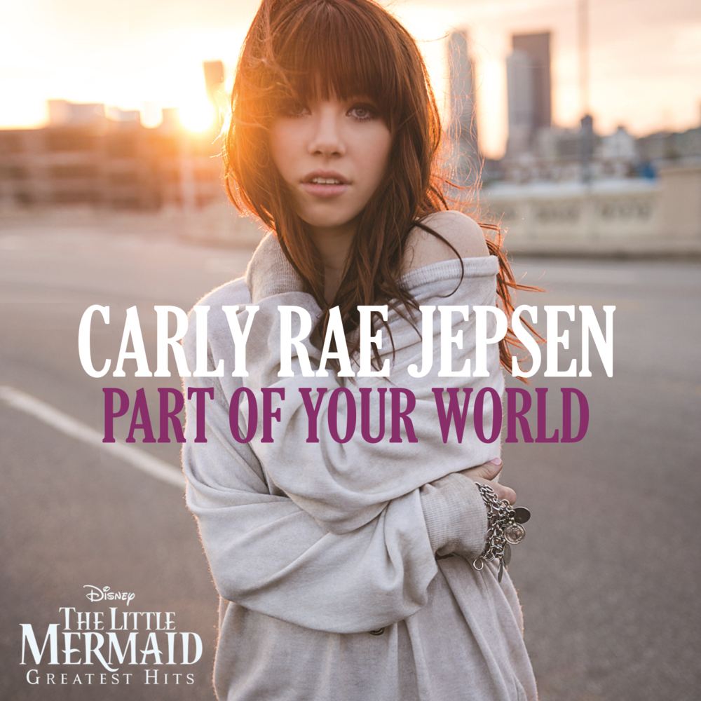 Album cover art for "Part of Your World" by Carly Rae Jepsen